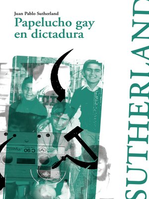 cover image of Papelucho gay en dictadura